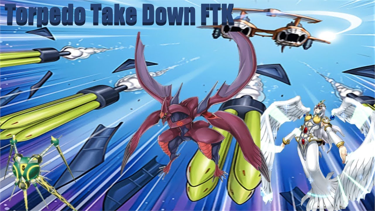 Yu-Gi-Oh Torpedo Take Down FTK 2020