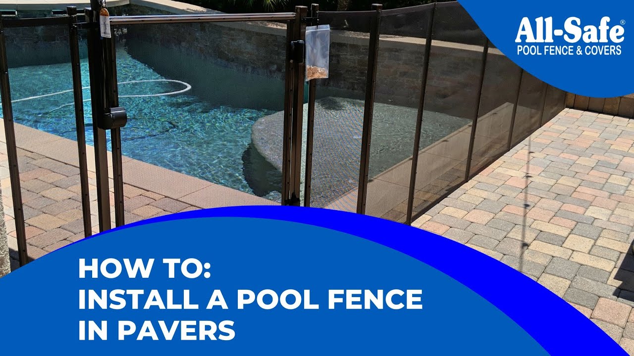 How To Install a Pool Fence in Pavers