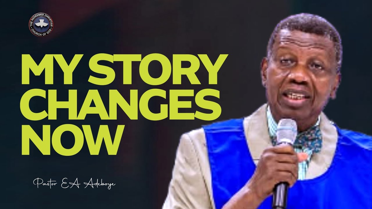 A Word From God That Will Change Your Story Forever - Pastor EA Adeboye
