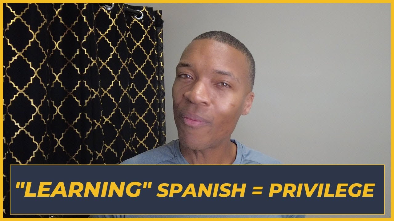 The Privileged Problem of “Learning” Spanish