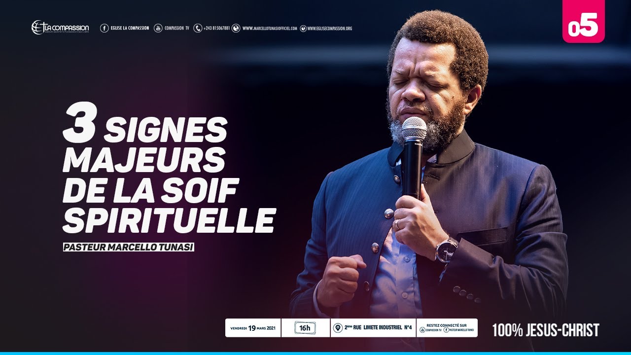 3 Signes majeurs de la soif Spirituelle. Pasteur MARCELLO TUNASI Culte du 19 mars 2021