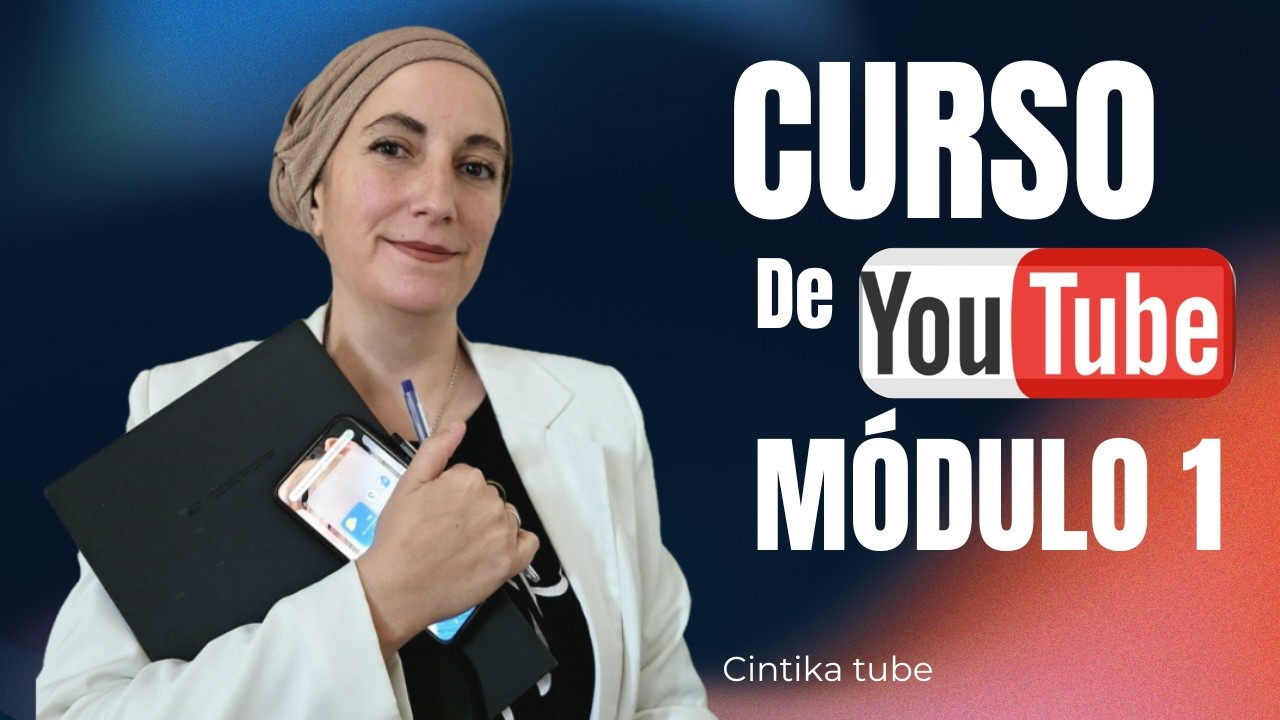 Curso de YouTube GRATIS paso a paso | M&oacute;dulo 1: Crea tu negocio digital desde casa 📈