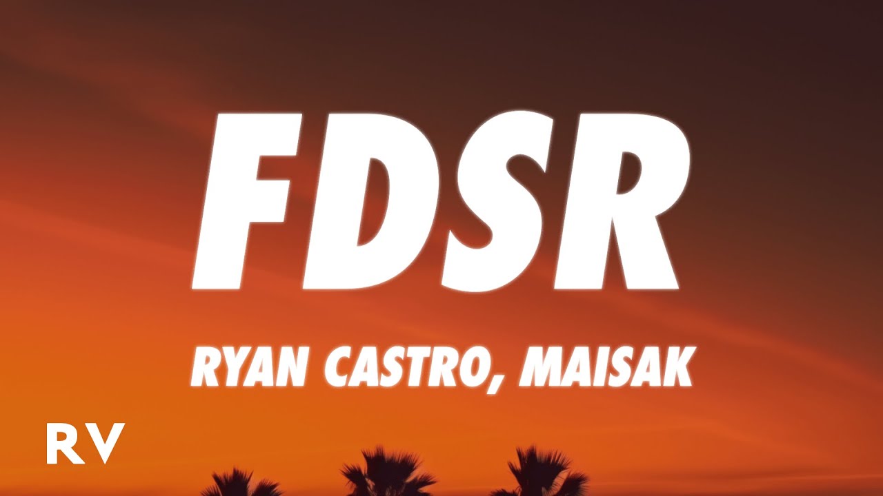Ryan Castro, Maisak - FDSR (Letra/Lyrics)
