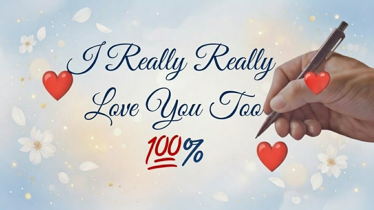 My Heart Tell You Something 💝 Love Message For Someone Special 💗 I Really Really Love You Too 💯