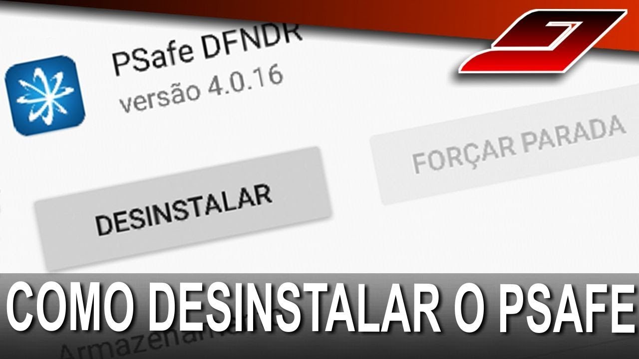 Como desinstalar o PSafe do Celular | Guajenet