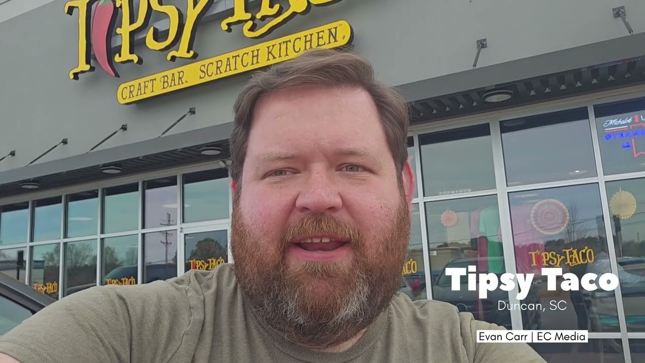 EC Media's Evan Carr visits the new Tipsy Taco in Duncan, South Carolina (Spartanburg County)