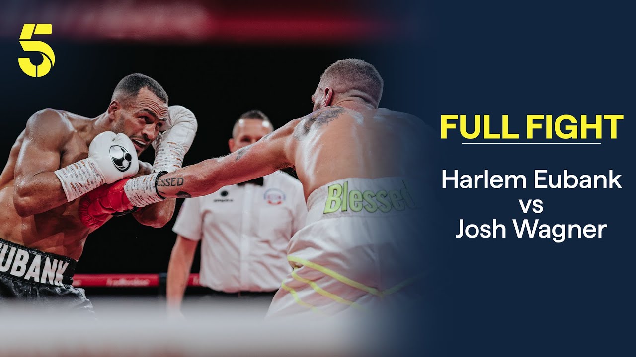FULL FIGHT | Harlem Eubank vs Josh Wagner | Channel 5