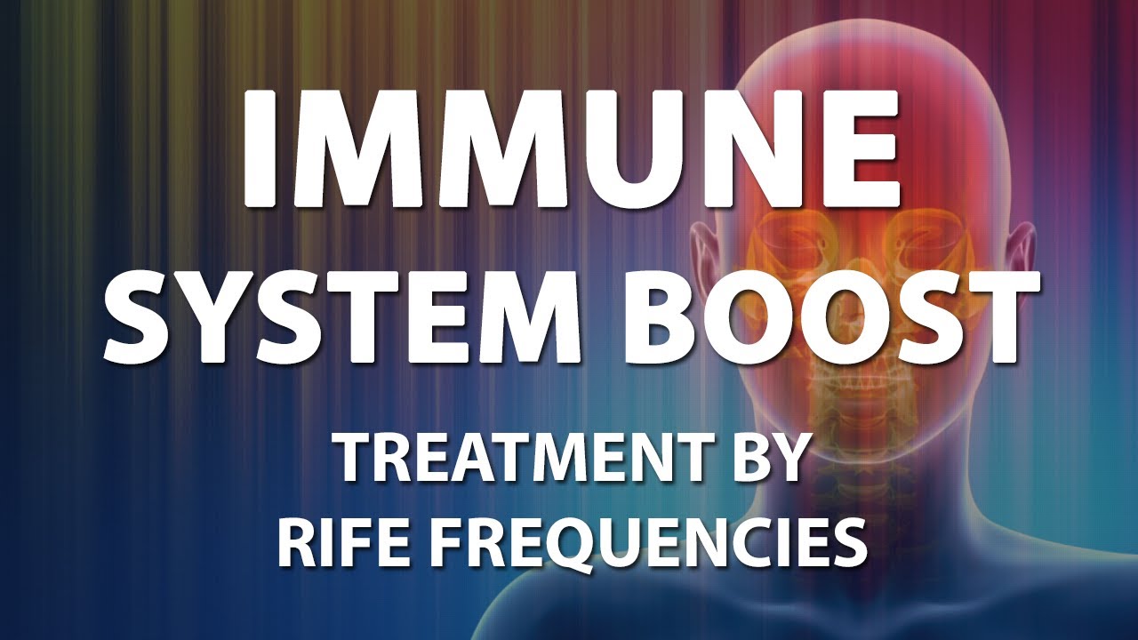 Immune System Boost - RIFE Frequencies Treatment - Energy & Quantum Medicine with Bioresonance