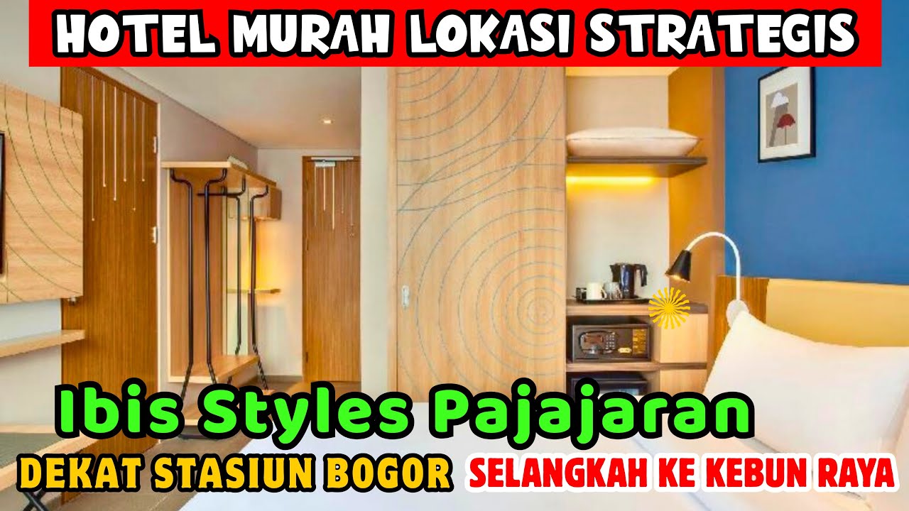 REKOMENDASI HOTEL MURAH DEKAT STASIUN BOGOR | IBIS STYLES BOGOR PAJAJARAN