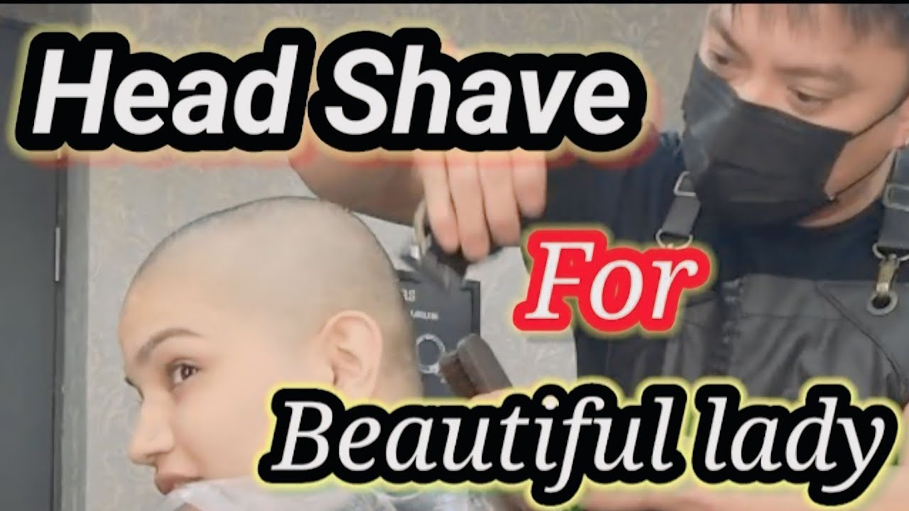 Head shave for beautiful lady