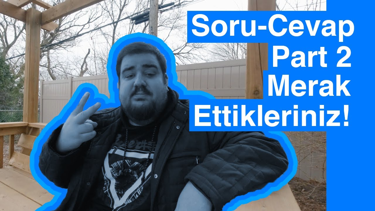 Merak Ettiklerinizi Cevapladım / Soru-Cevap | Part 2