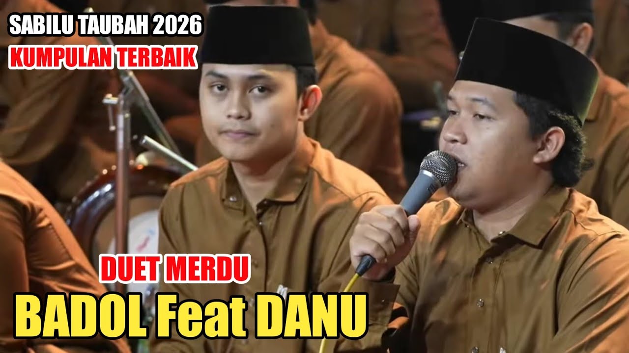 SABILU TAUBAH TERBARU 2026 - KUMPULAN TERBAIK BADOL Feat DANUARTA