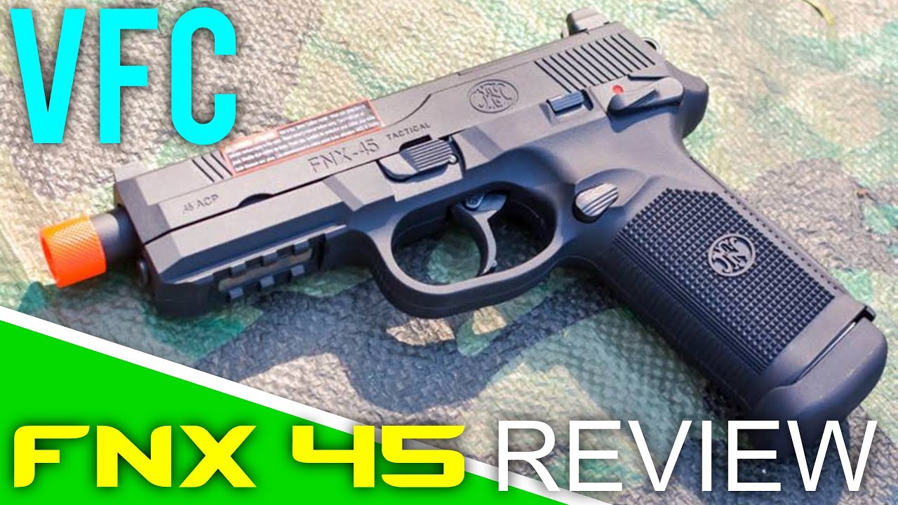 VFC FNX 45 REVIEW | USAirsoft Reviews It - Airsoft Station