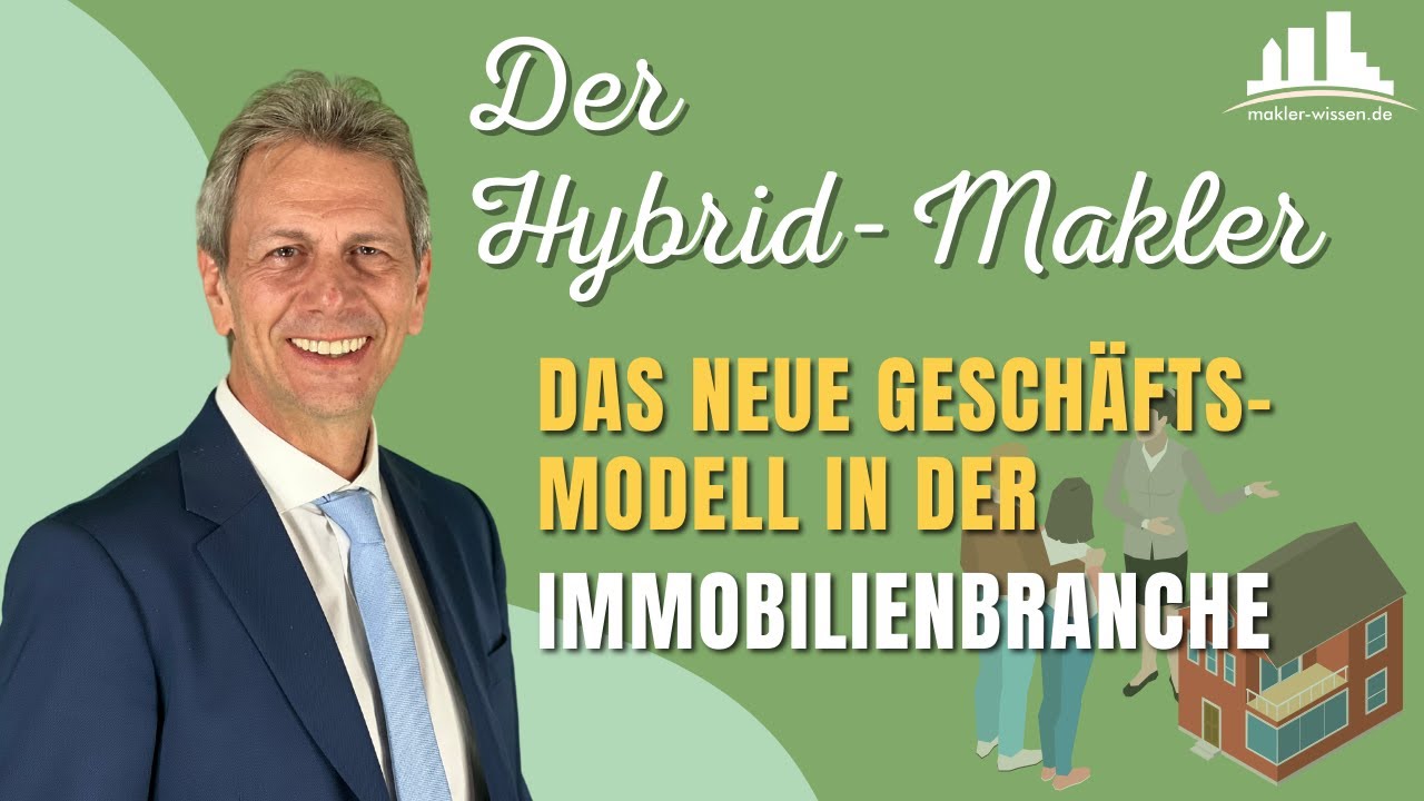 Der Hybrid-Makler –  Das neue Geschäftsmodell in der Immobilienbranche