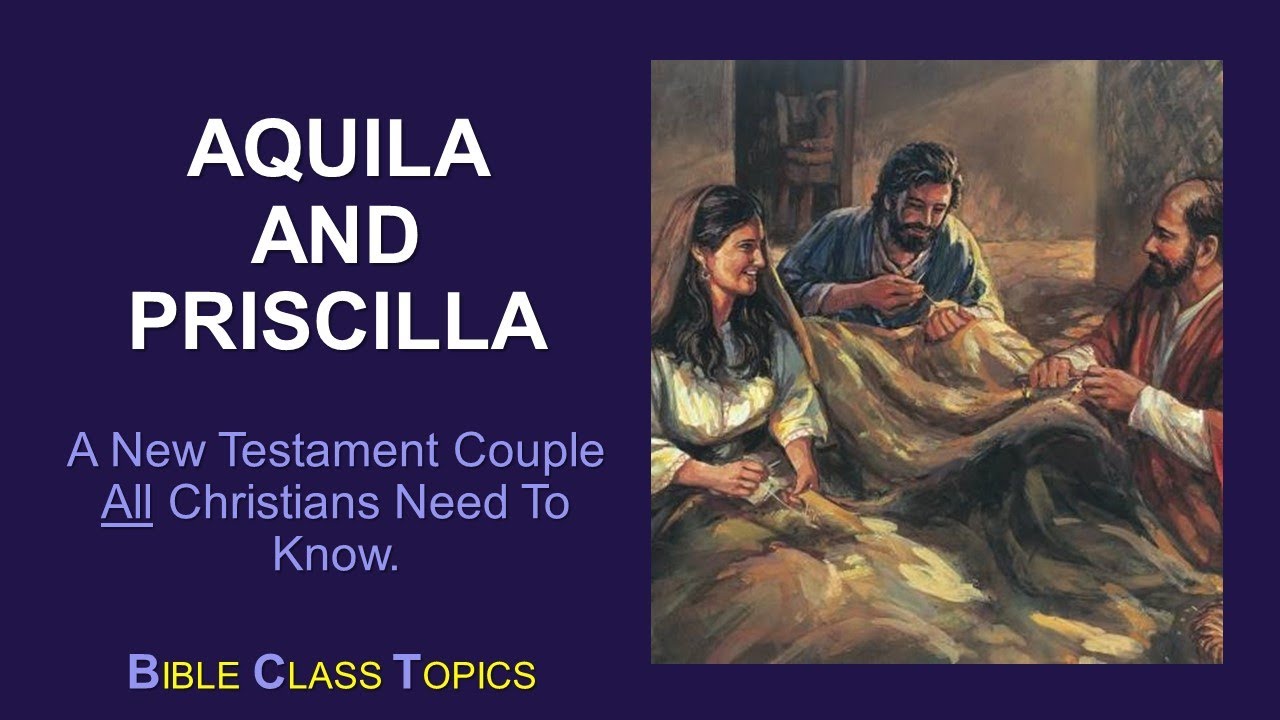 Aquila and Priscilla - A Christian Couple We All Need to Know