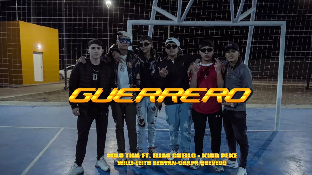 GUERRERO - POLO THM, ELIAS CUELLO, KIDD PEKE, WILLI, LEITO GERVAN, CHAPA QUEVEDO (VIDEO OFICIAL)