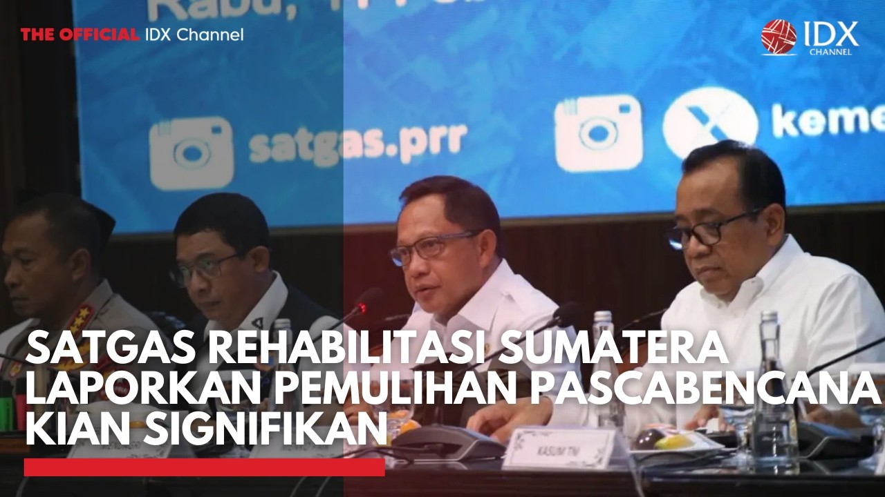 Satgas Rehabilitasi Sumatera Laporkan Pemulihan Pascabencana Kian Signifikan | MARKET HIGHLIGHT
