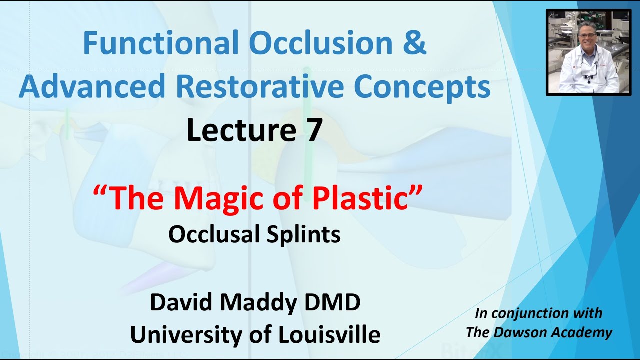 Functional Occlusion and Advanced Restorative Concepts for Dental Students Lecture 7