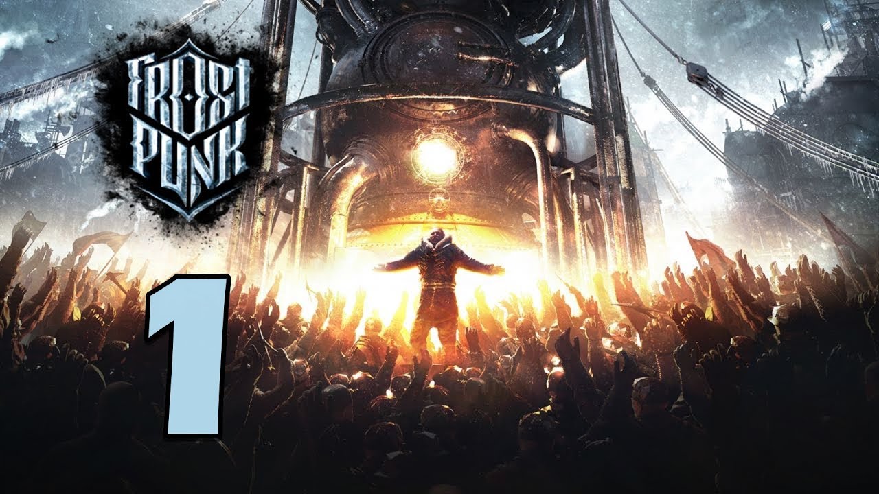 Прохождение Frostpunk #1 - ГОРОД ДОЛЖЕН ВЫЖИТЬ! [День 1-5]