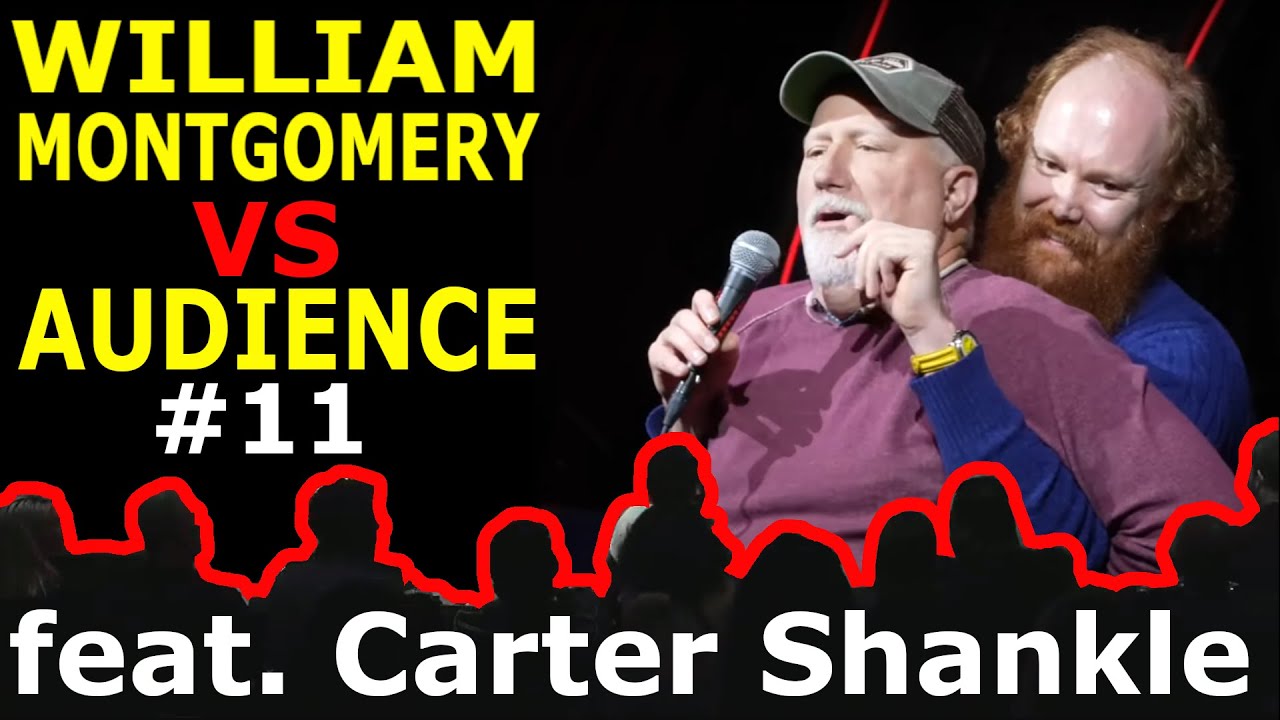 William Montgomery: Crowd Work #11 feat. Carter Shankle