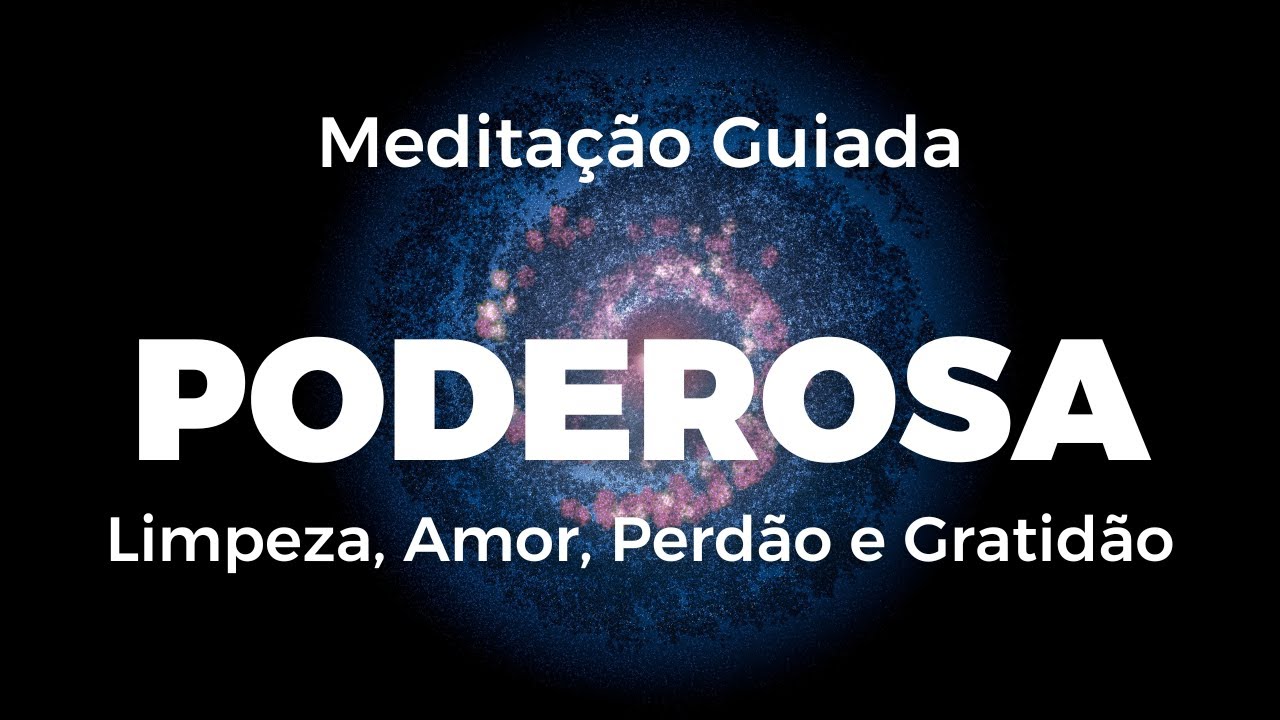 MEDITAÇÃO GUIADA HO'OPONOPONO: AFIRMAÇÃO PARA PERDÃO, RECONCILIAÇÃO E TRANSFORMAÇÃO DE VIDA
