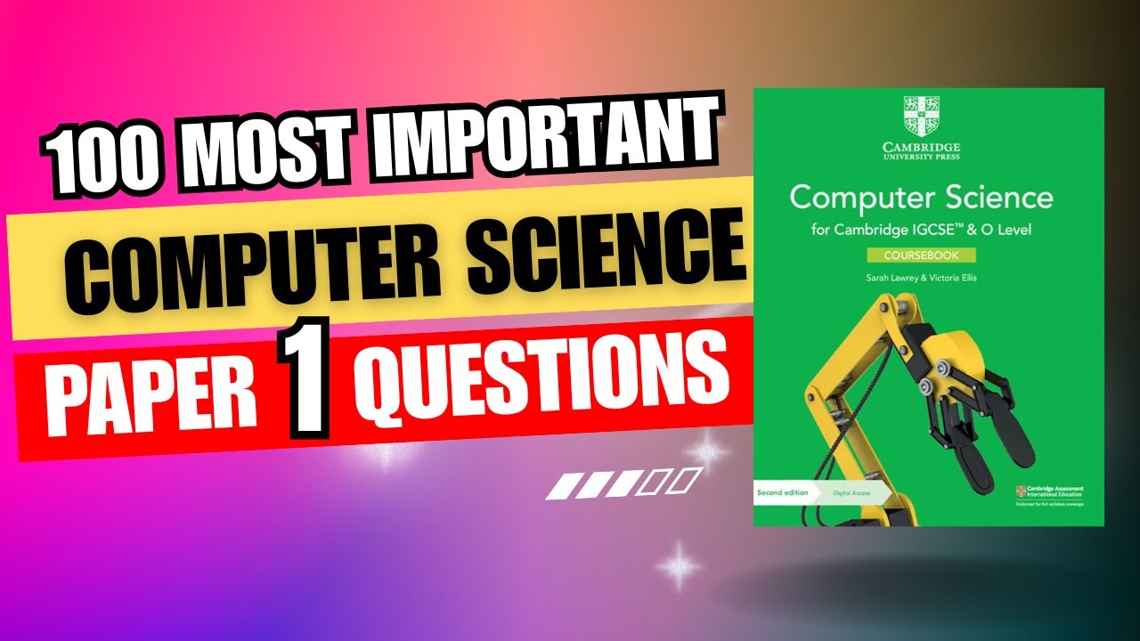 100 most important IGCSE Computer Science paper 1 questions