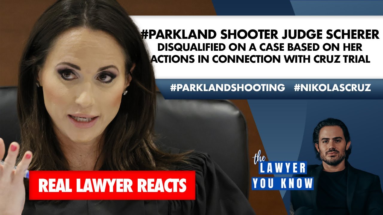 #Parkland Shooter Judge Scherer Disqualified On Case Based On Actions In Connection With Cruz Trial