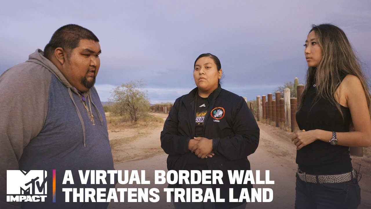 A Virtual Border Wall Threatens Tribal Land | MTV News Investigates