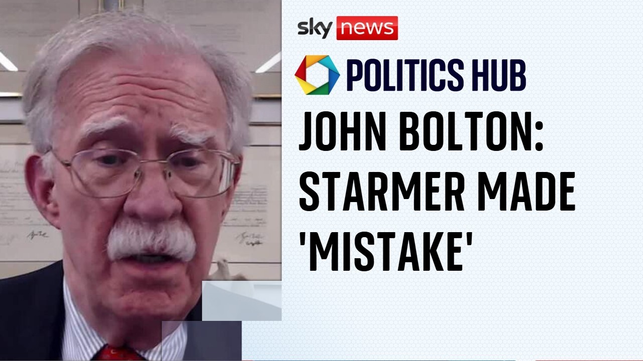 John Bolton: A 'mistake' for Starmer to not allow US to use RAF bases