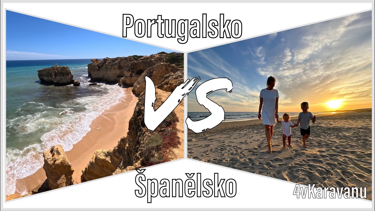 Portugalsko vs Španělsko obytkou z našeho pohledu. Kde je lepší vyžití pro naše děti?