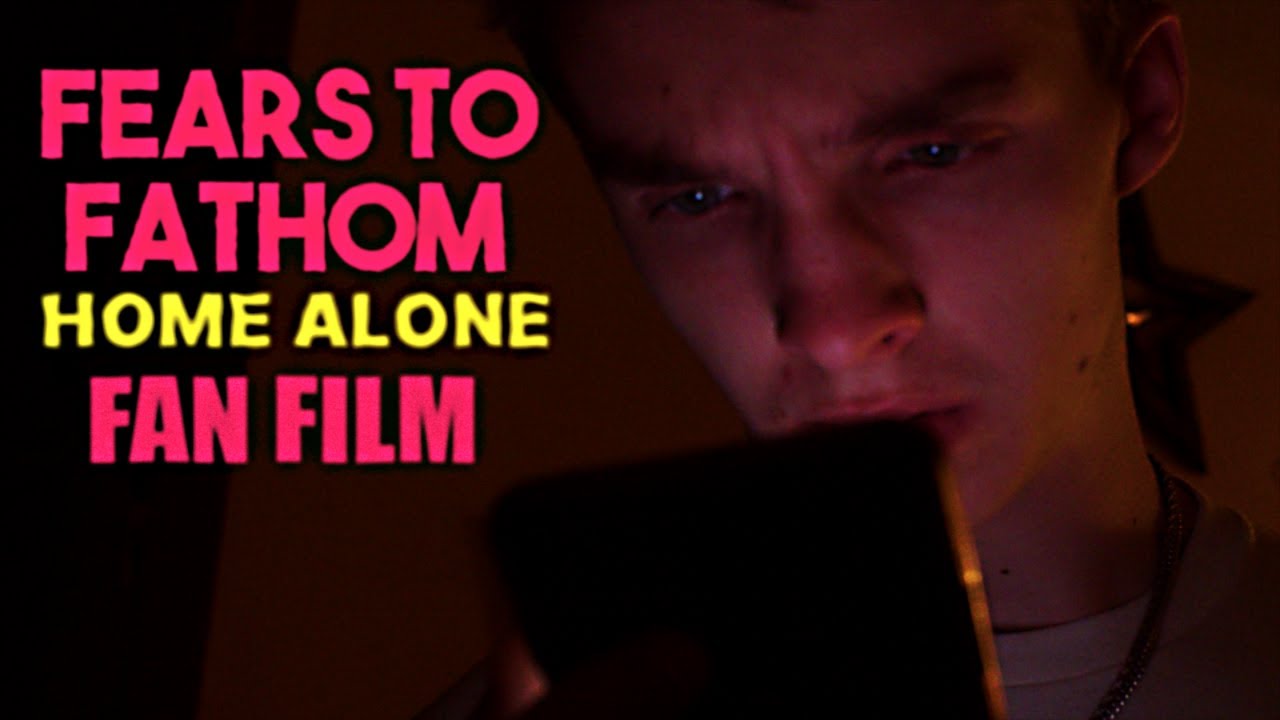 Home Alone -  Fears to Fathom Fan Film