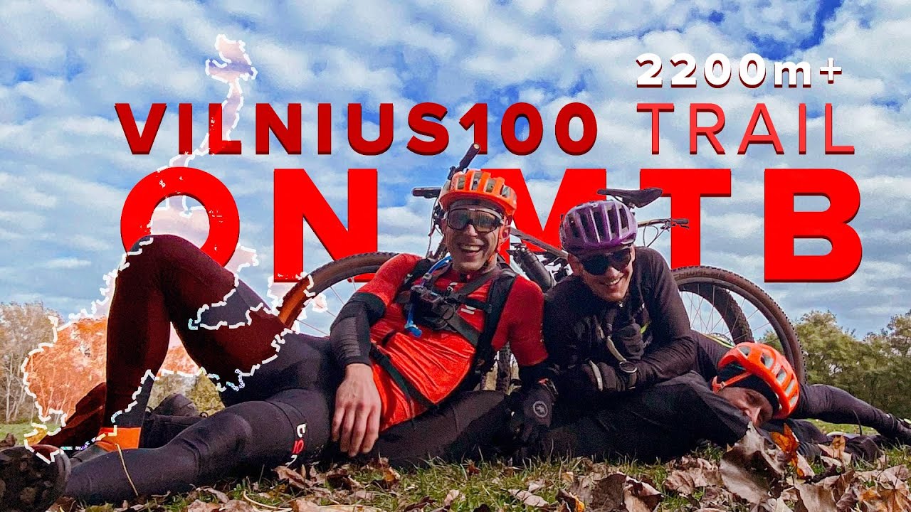 Vilnius100 Trail on MTB 2022 Autumn Part 1 - Capital of Lithuania Offering