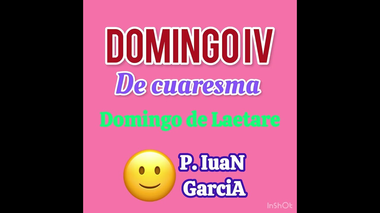 Domingo IV de Cuaresma 14 de marzo de 2026