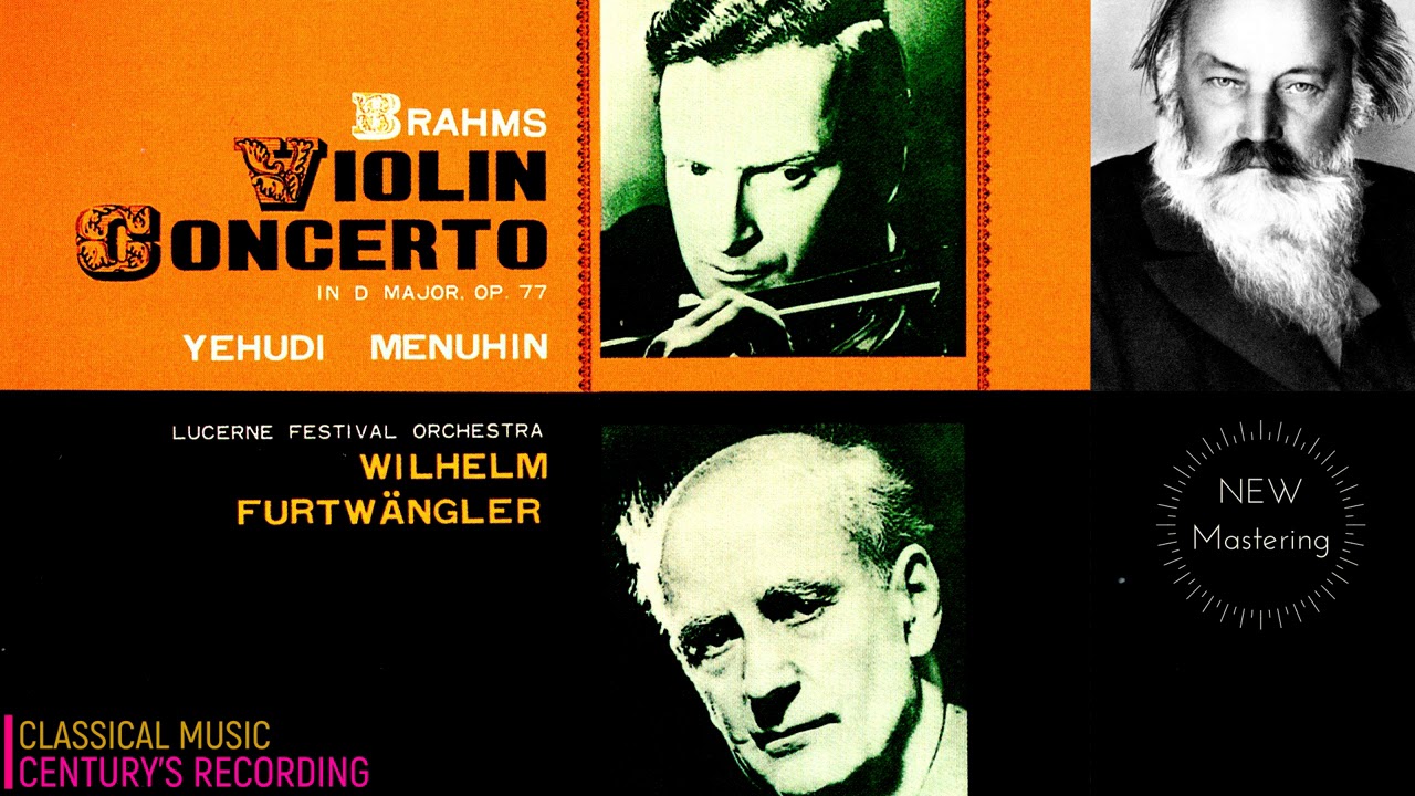 Brahms - Violin Concerto Op.77 / NEW MASTERING (Cent.rec.: Yehudi Menuhin, Wilhelm Furtwängler 1949)