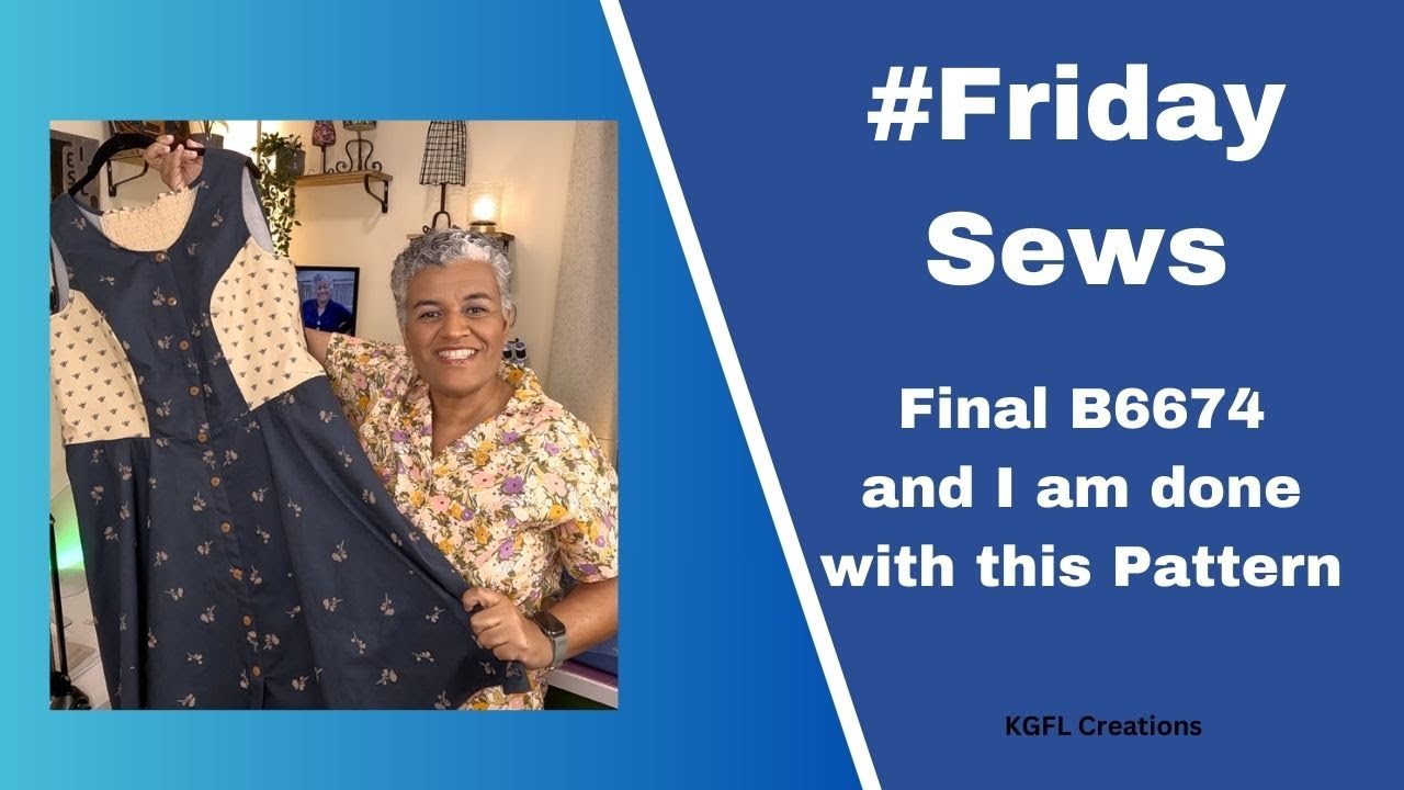 #FridaySews - Final B6674 - I am DONE with this pattern