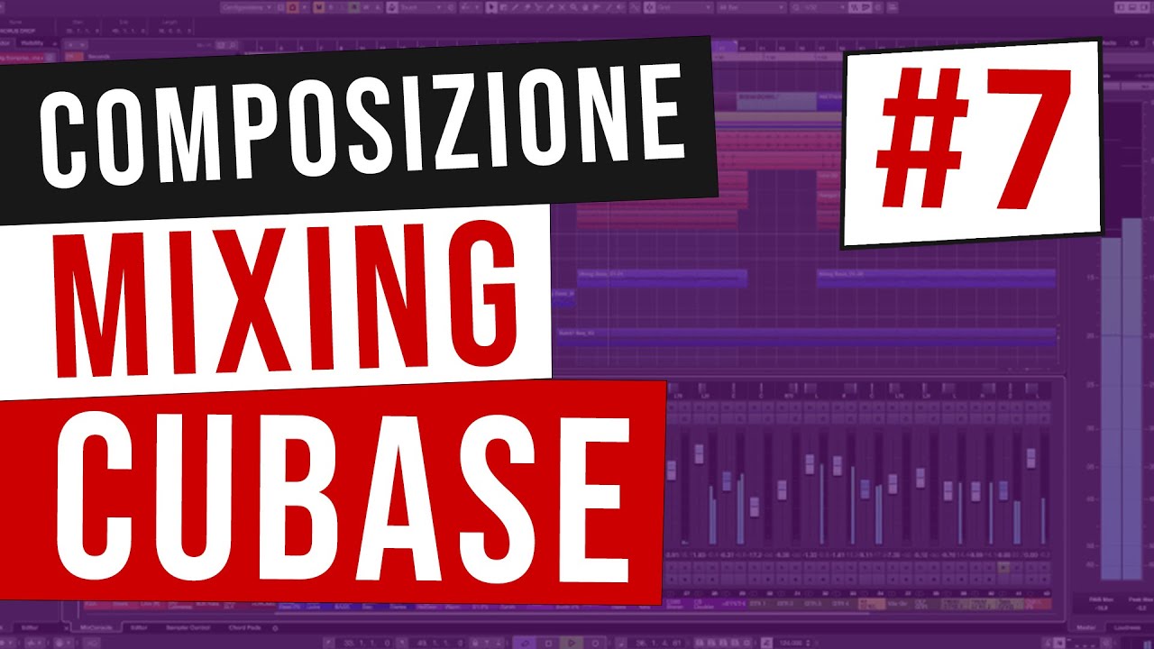 Fare Musica con Cubase Pt.7: iniziamo a mixare il brano!