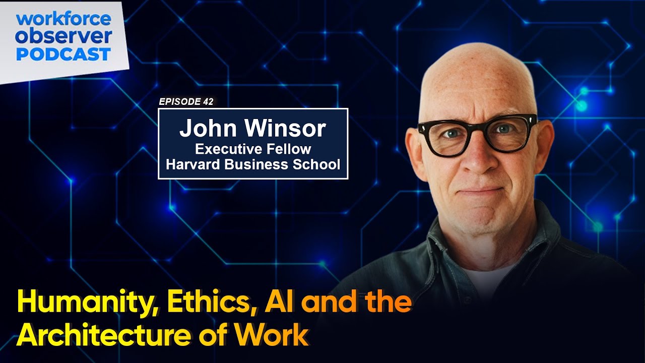 Humanity, Ethics, and the New Architecture of Work | Episode 42