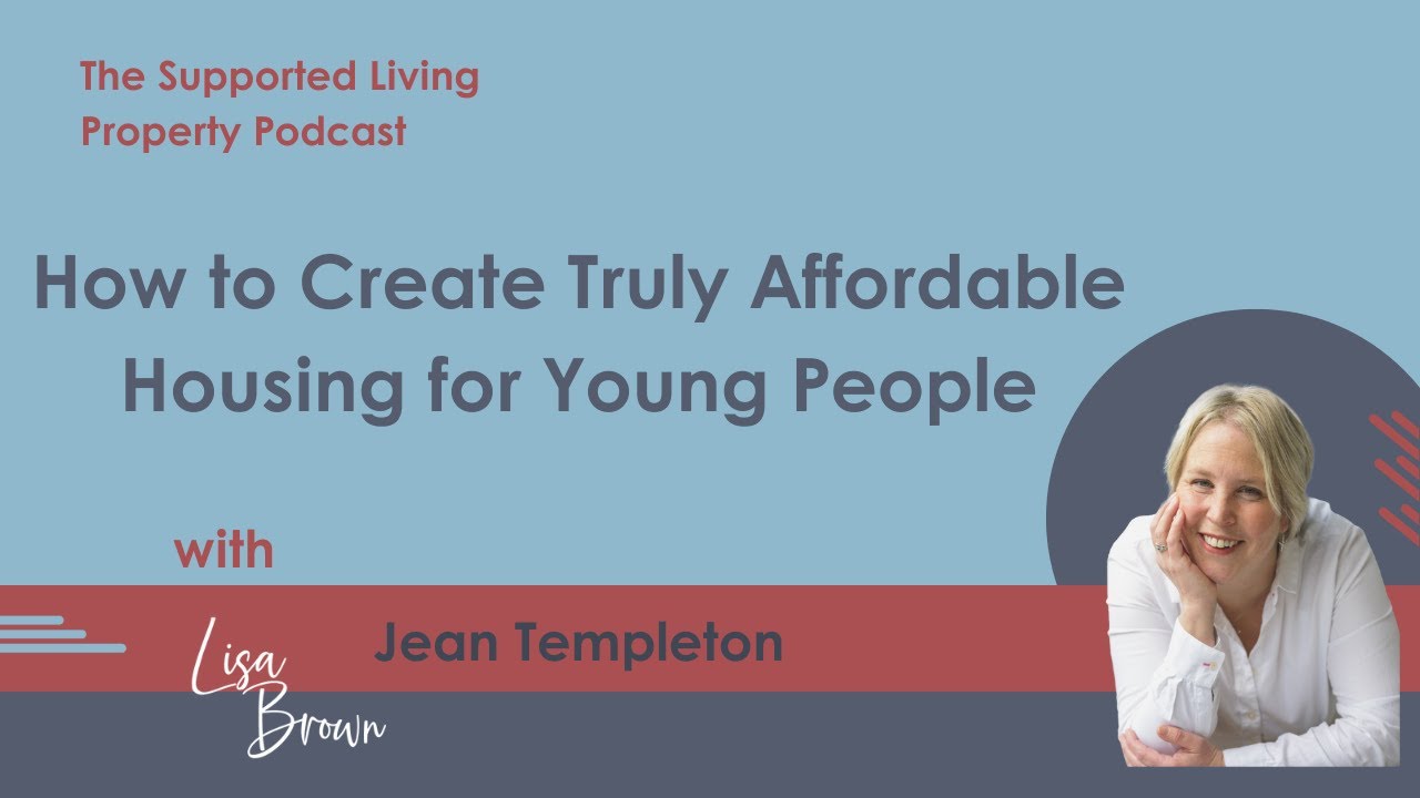 How to Create Truly Affordable Housing for Young People with Jean Templeton