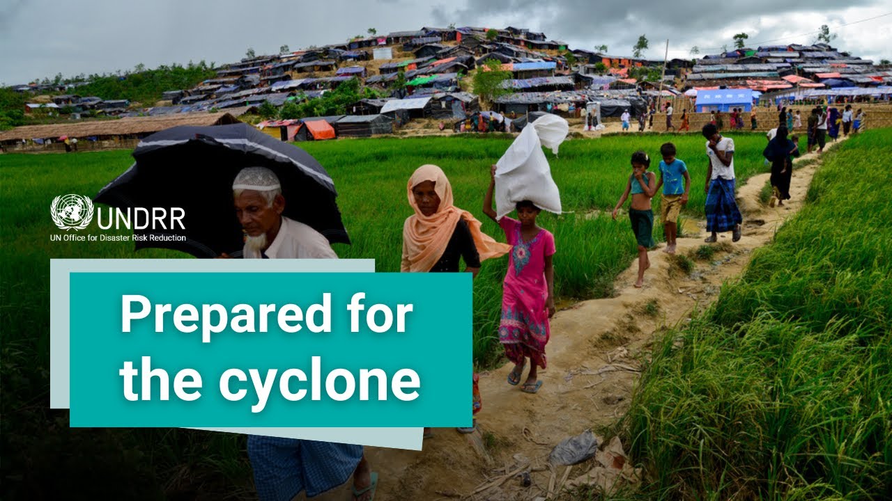 How cyclone preparedness is saving lives in Rohingya refugee camps | UNDRR