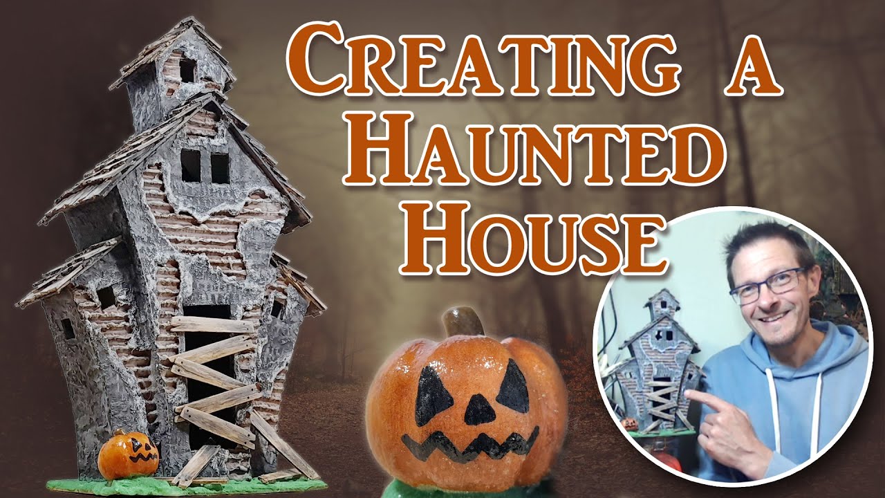 Creating A Haunted House