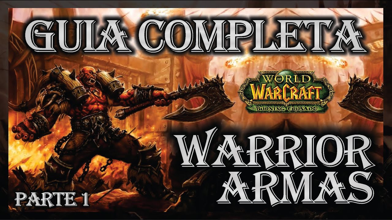[TBC]🗡️Guía completa WARRIOR ARMAS🗡️ Juega una de las clases más complejas y divertidas!