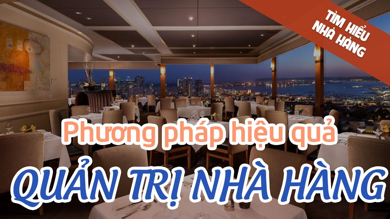 Quản trị Nhà Hàng và Dịch Vụ ăn uống sao cho HIỆU QUẢ ?