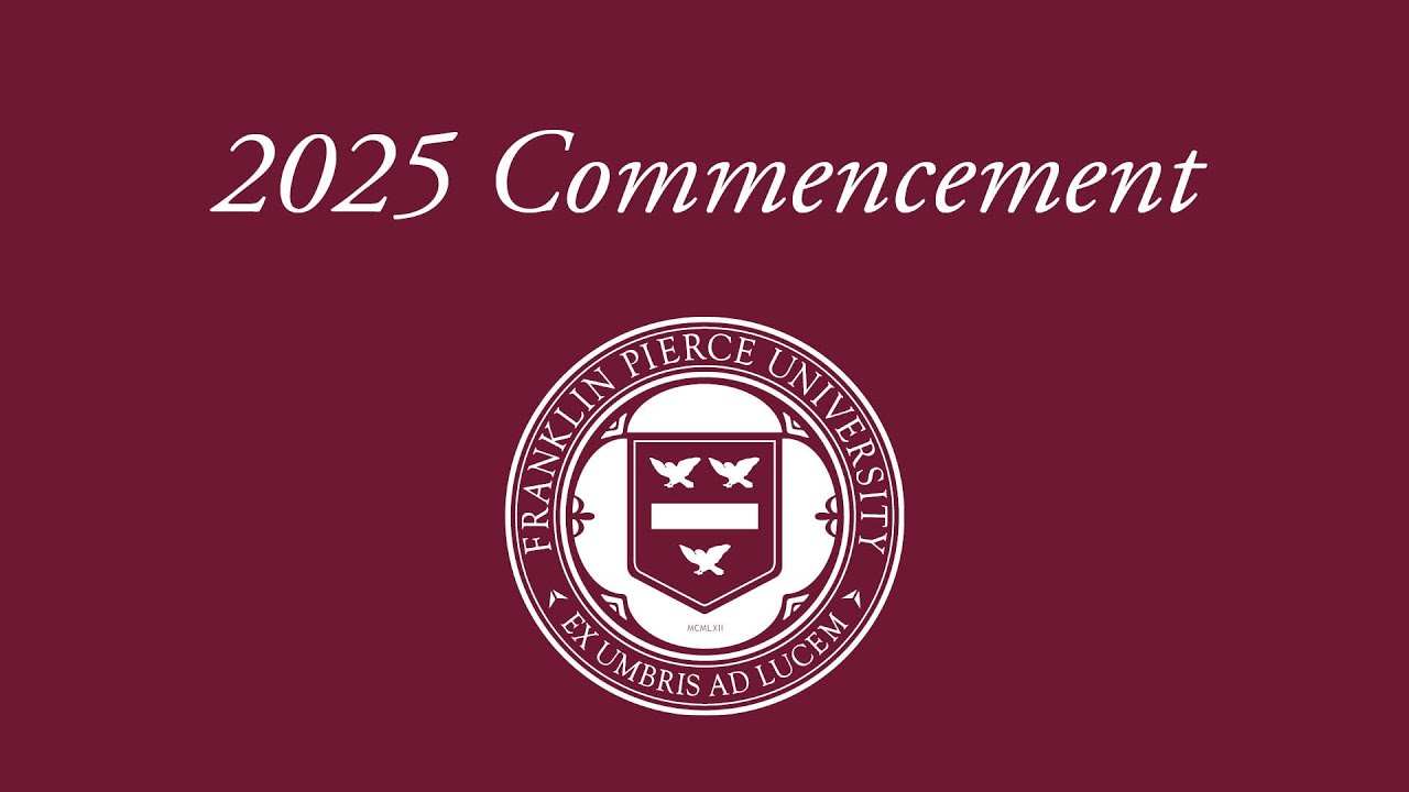 Franklin Pierce University 2025 Commencement Ceremony