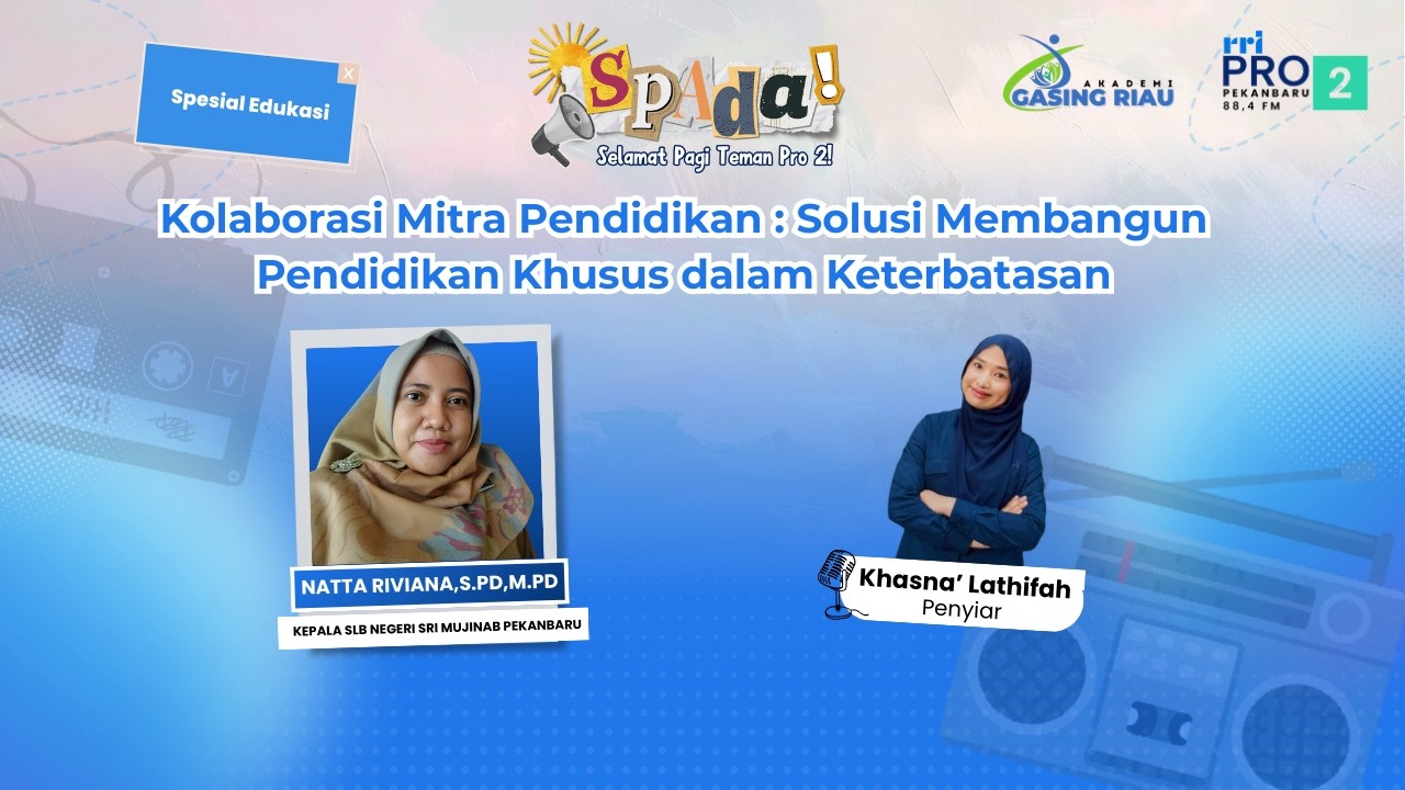 SPADA Edukasi - Kolaborasi Mitra Pendidikan : Solusi Membangun Pendidikan Khusus dalam Keterbatasan