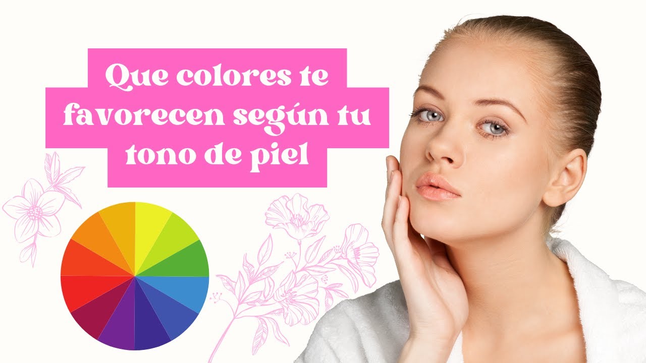 Que colores te favorecen según tu tono de piel