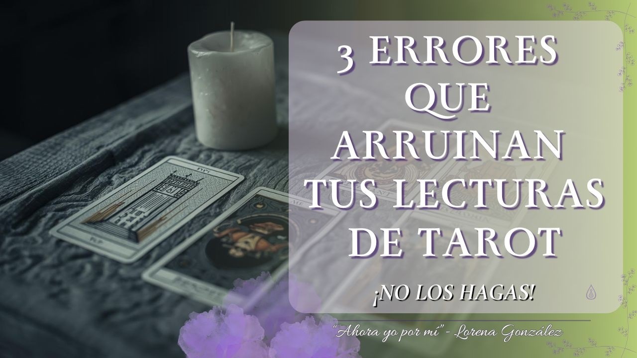 ¿Por Qué Tus Lecturas de Tarot 
