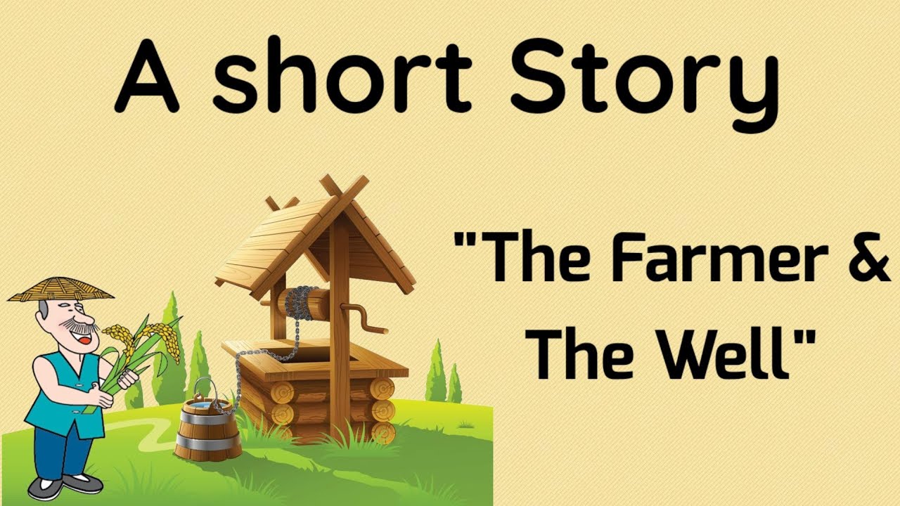 Short stories | Moral stories | The Farmer & The Well | #shortstoriesinenglish