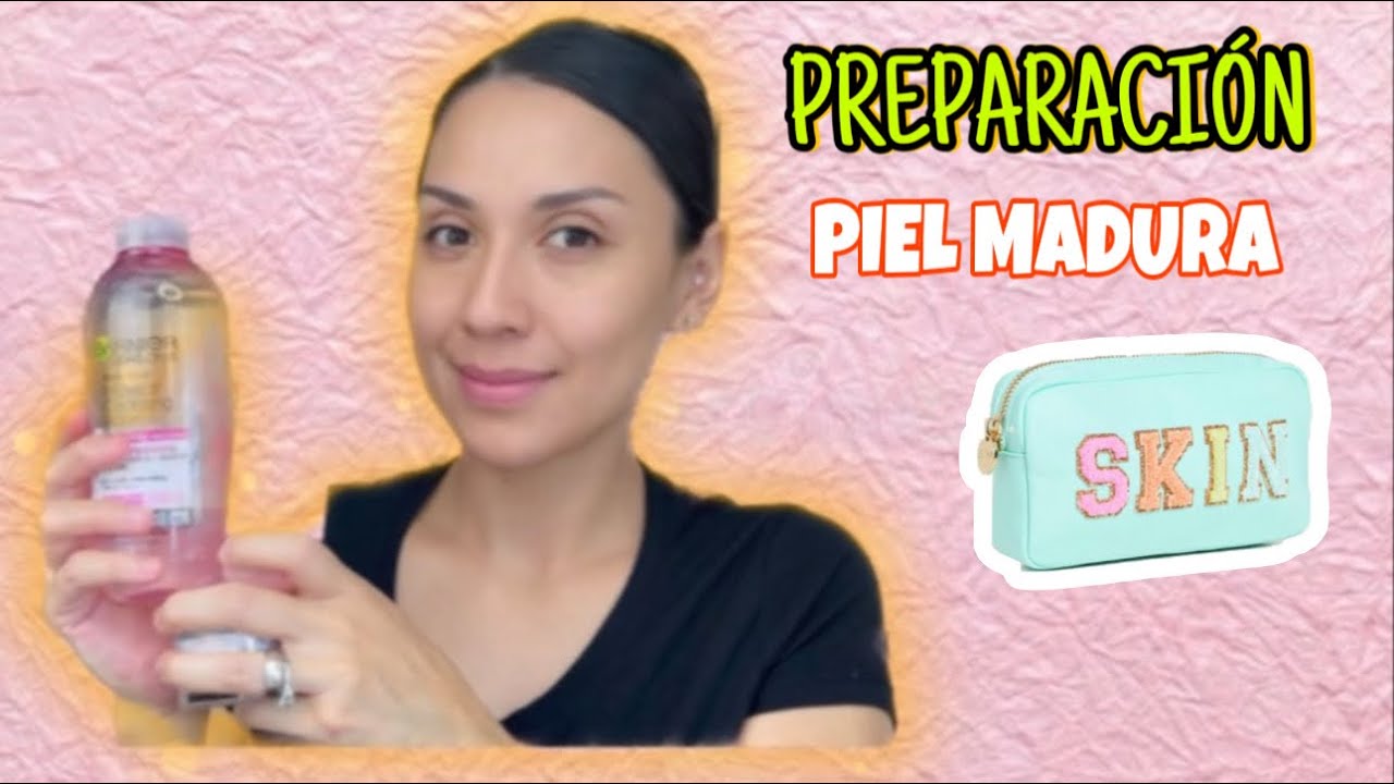 COMO PREPARAR UNA PIEL MADURA ANTES DEL MAQUILLAJE-Bren EsAv