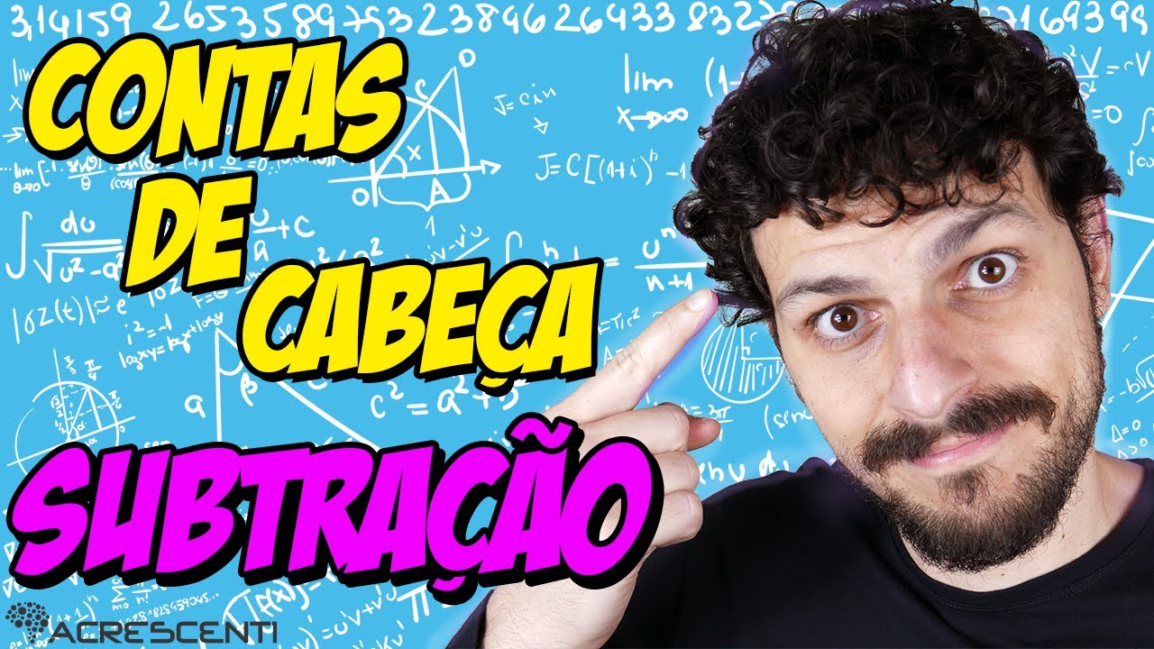 Como fazer Contas de Cabeça - Subtração | Escola ACRESCENTI (#13)