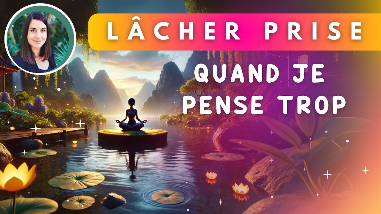 Hypnose apaisante pour lâcher prise sur les pensées envahissantes